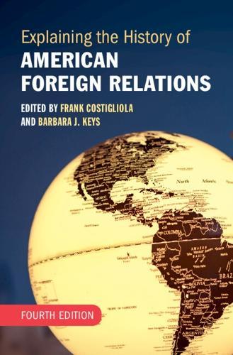 Explaining the History of American Foreign Relations  by Frank Costigliola (University of Connecticut) at Abbey's Bookshop, 