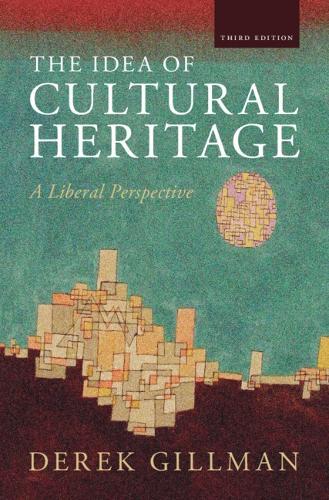 The Idea of Cultural Heritage: A Liberal Perspective  by Derek Gillman (Drexel University, Philadelphia) at Abbey's Bookshop, 