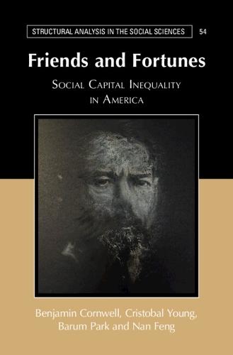 Friends and Fortunes: Social Capital Inequality in America  by Benjamin Cornwell (Cornell University, New York) at Abbey's Bookshop, 