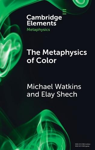 The Metaphysics of Color  by Michael Watkins (Auburn University) at Abbey's Bookshop, 