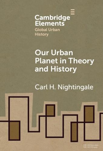 Our Urban Planet in Theory and History  by Carl Nightingale (University at Buffalo) at Abbey's Bookshop, 