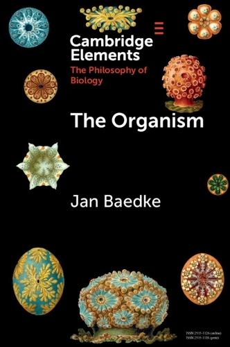 The Organism  by Jan Baedke (Ruhr University Bochum) at Abbey's Bookshop, 