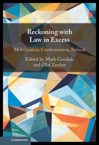 Reckoning with Law in Excess: Mobilization, Confrontation, Refusal  by Mark Goodale (University of Lausanne) at Abbey's Bookshop, 