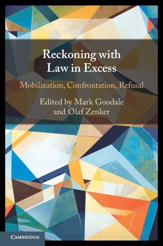 Reckoning with Law in Excess: Mobilization, Confrontation, Refusal  by Mark Goodale (University of Lausanne) at Abbey's Bookshop, 