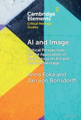 AI and Image: Critical Perspectives on the Application of Technology on Art and Cultural Heritage  by Anna Foka (Uppsala University) at Abbey's Bookshop, 