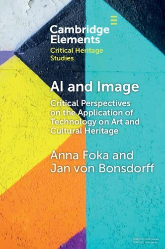 AI and Image: Critical Perspectives on the Application of Technology on Art and Cultural Heritage  by Anna Foka (Uppsala University) at Abbey's Bookshop, 