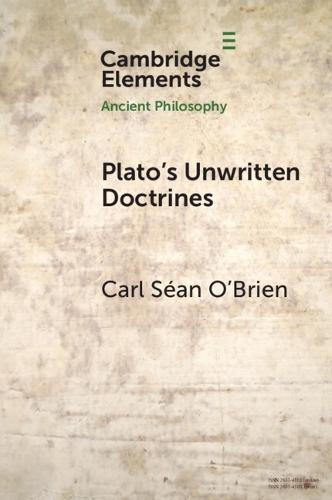 Plato's Unwritten Doctrines  by Carl Séan O'Brien (Irish Dominican House of Studies) at Abbey's Bookshop, 