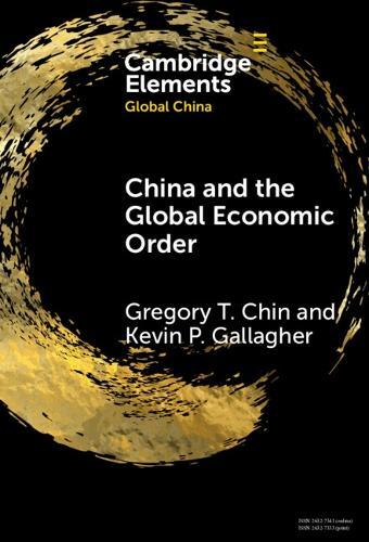 China and the Global Economic Order  by Gregory T. Chin (York University, Canada) at Abbey's Bookshop, 