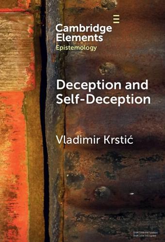 Deception and Self-Deception: A Unified Account  by Vladimir Krstić (United Arab Emirates University) at Abbey's Bookshop, 