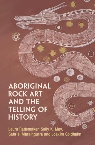 Aboriginal Rock Art and the Telling of History  by Laura Rademaker (Australian National University, Canberra) at Abbey's Bookshop, 