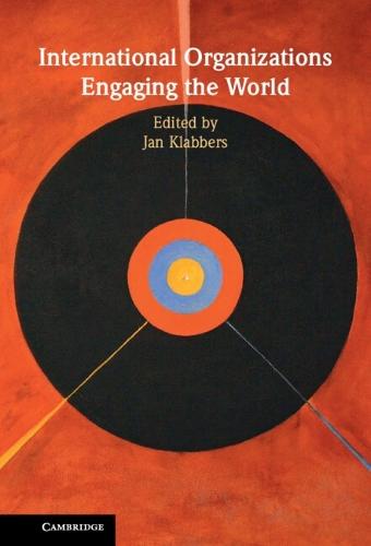 International Organizations Engaging the World  by Jan Klabbers (University of Helsinki) at Abbey's Bookshop, 