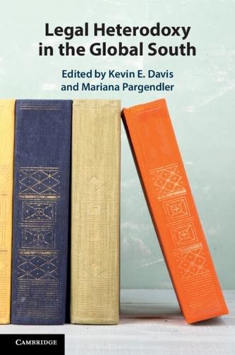 Legal Heterodoxy in the Global South  by Kevin E. Davis (New York University) at Abbey's Bookshop, 