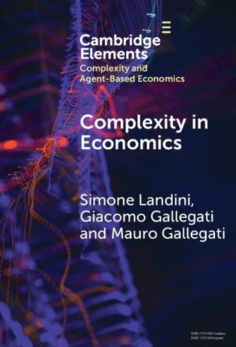 Complexity in Economics  by Giacomo Gallegati (Università degli Studi di Torino, Collegio Carlo Alberto, Torino, and Université Paris 1 Panthéon-Sorbonne, Paris) at Abbey's Bookshop, 