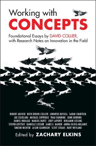 Working with Concepts: Foundational Essays by David Collier, with Research Notes on Innovation in the Field  by Zachary Elkins (University of Texas, Austin) at Abbey's Bookshop, 