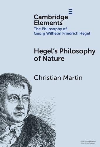 Hegel's Philosophy of Nature  by Christian Martin (University of Stuttgart) at Abbey's Bookshop, 