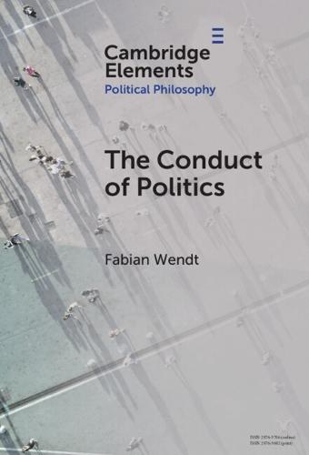 The Conduct of Politics  by Fabian Wendt (Virginia Tech) at Abbey's Bookshop, 