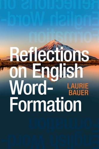 Reflections on English Word Formation