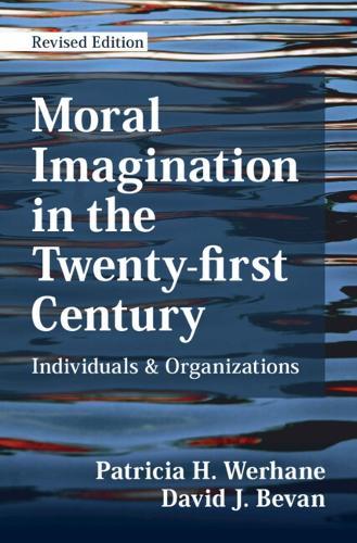 Moral Imagination in the Twenty-first Century: Individuals and Organizations  by Patricia H. Werhane (University of Virginia) at Abbey's Bookshop, 