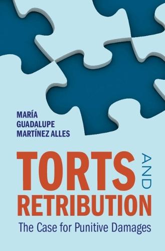 Torts and Retribution: The Case for Punitive Damages  by María Guadalupe Martínez Alles (University of Denver) at Abbey's Bookshop, 