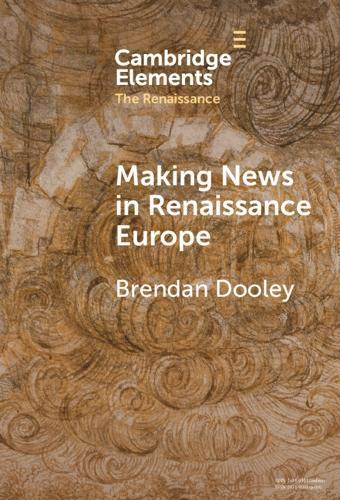 Making News in Renaissance Europe  by Brendan Dooley (University College Cork) at Abbey's Bookshop, 
