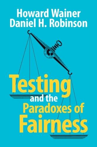 Testing and the Paradoxes of Fairness  by Howard Wainer at Abbey's Bookshop, 