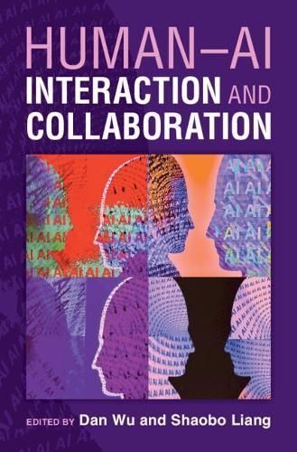 Human-AI Interaction and Collaboration  by Dan Wu (Wuhan University, China) at Abbey's Bookshop, 