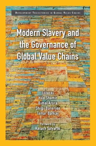 Modern Slavery and the Governance of Global Value Chains  by Hila Shamir (Tel-Aviv University) at Abbey's Bookshop, 