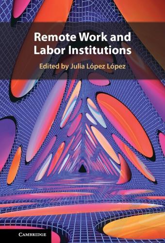 Remote Work and Labor Institutions  by Julia López López (Universitat Pompeu Fabra (Barcelona)) at Abbey's Bookshop, 