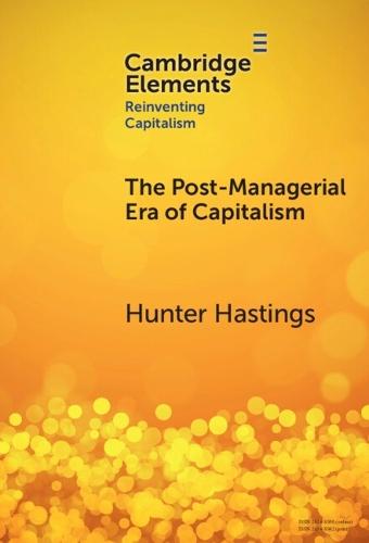 The Post-Managerial Era of Capitalism: Organizational Design as the Next Innovation Frontier  by Hunter Hastings (Bialla Venture Partners) at Abbey's Bookshop, 
