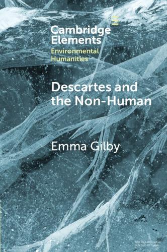 Descartes and the Non-Human  by Emma Gilby (University of Cambridge) at Abbey's Bookshop, 