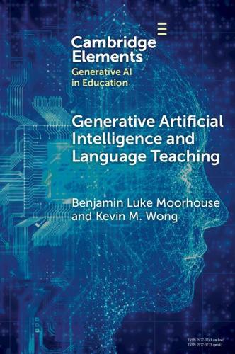 Generative Artificial Intelligence and Language Teaching  by Benjamin Luke Moorhouse (City University of Hong Kong) at Abbey's Bookshop, 