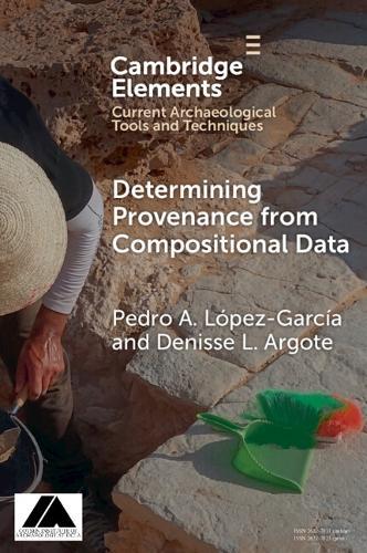 Determining Provenance from Compositional Data  by Pedro A. López-García (National Institute of Anthropology and History, Mexico) at Abbey's Bookshop, 
