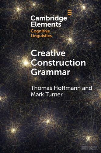 Creative Construction Grammar  by Thomas Hoffmann (KU Eichstätt-Ingolstadt) at Abbey's Bookshop, 