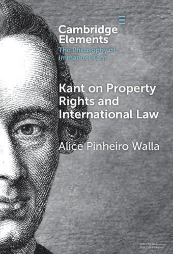 Kant on Property Rights and International Law  by Alice Pinheiro Walla (McMaster University) at Abbey's Bookshop, 