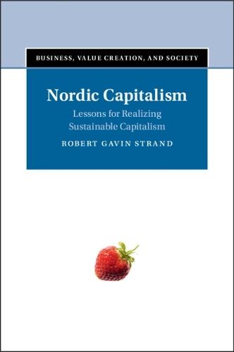 Nordic Capitalism: Lessons for Realizing Sustainable Capitalism  by Robert Gavin Strand (University of California, Berkeley) at Abbey's Bookshop, 