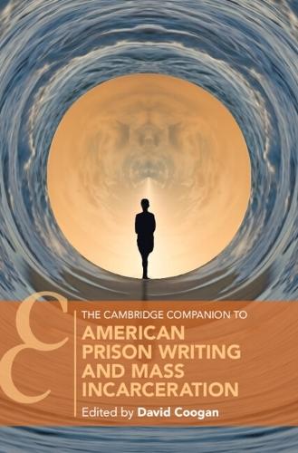 The Cambridge Companion to American Prison Writing and Mass Incarceration  by David Coogan (Virginia Commonwealth University) at Abbey's Bookshop, 