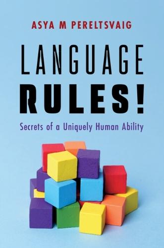 Language Rules!: Secrets of a Uniquely Human Ability  by Asya M. Pereltsvaig (Independent Scholar) at Abbey's Bookshop, 