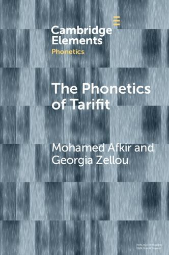 The Phonetics of Tarifit: Variation and Change in a Moroccan Amazigh Language  by Mohamed Afkir (University of California, Davis) at Abbey's Bookshop, 