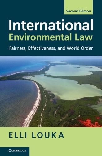 International Environmental Law: Fairness, Effectiveness, and World Order  by Elli Louka (Law In Action) at Abbey's Bookshop, 