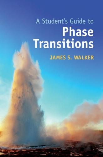 A Student's Guide to Phase Transitions  by James S. Walker (Washington State University) at Abbey's Bookshop, 