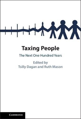 Taxing People: The Next One Hundred Years  by Tsilly Dagan (University of Oxford) at Abbey's Bookshop, 