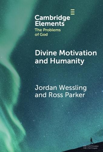 Divine Motivation and Humanity  by Jordan Wessling (Lindsey Wilson College) at Abbey's Bookshop, 