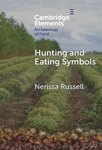 Hunting and Eating Symbols  by Nerissa Russell (Cornell University) at Abbey's Bookshop, 