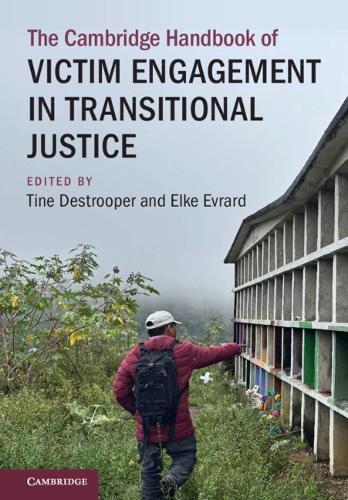 The Cambridge Handbook of Victim Engagement in Transitional Justice