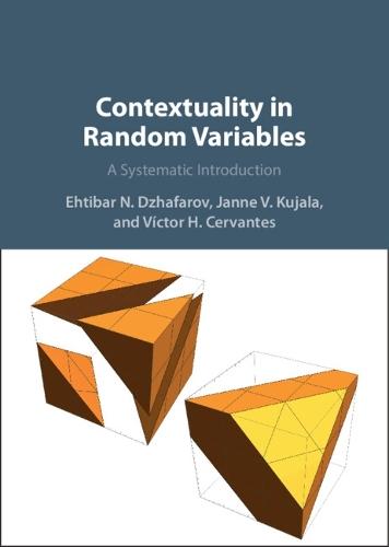 Contextuality in Random Variables: A Systematic Introduction  by Ehtibar N. Dzhafarov (Purdue University, Indiana) at Abbey's Bookshop, 