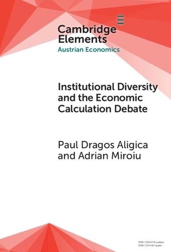 Institutional Diversity and The Economic Calculation Debate: The Feasibility Issue Revisited  by Paul Dragos Aligica (University of Bucharest) at Abbey's Bookshop, 