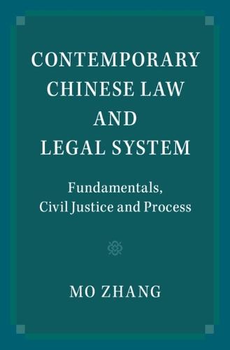 Contemporary Chinese Law and Legal System: Fundamentals, Civil Justice and Process