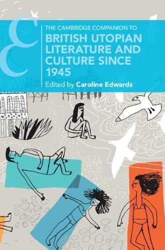 The Cambridge Companion to British Utopian Literature and Culture since 1945  by Caroline Edwards (Birkbeck College, University of London) at Abbey's Bookshop, 