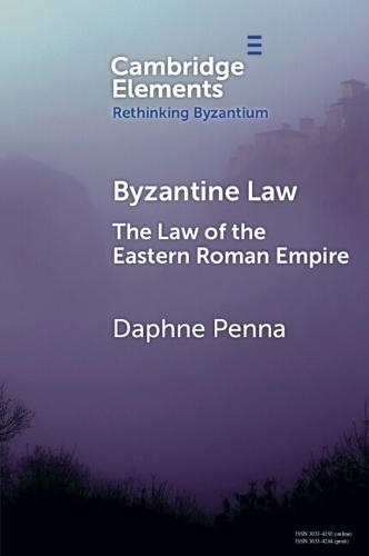 Byzantine Law: The Law of the Eastern Roman Empire