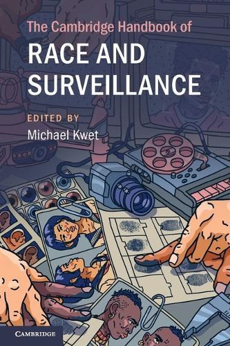The Cambridge Handbook of Race and Surveillance  by Michael Kwet (Yale University, Connecticut and University of Johannesburg) at Abbey's Bookshop, 